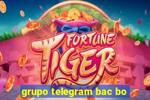 grupo telegram bac bo